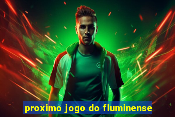 proximo jogo do fluminense